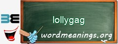 WordMeaning blackboard for lollygag